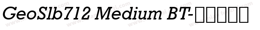 GeoSlb712 Medium BT字体转换